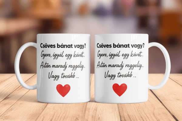 „Csöves bánat vagy?” – Vicces, szókimondó kávés bögre