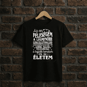 Az én feleségem feliratos férfi póló – egyedi ajándék
