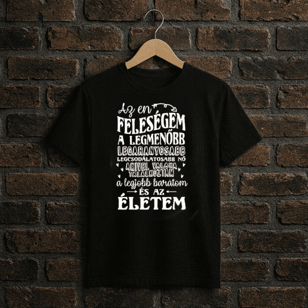 Az én feleségem feliratos férfi póló – egyedi ajándék