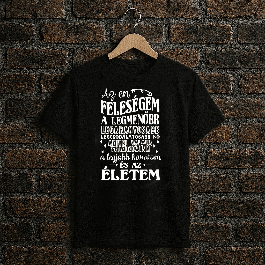 Az én feleségem feliratos férfi póló – egyedi ajándék