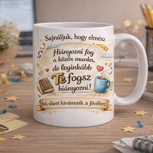 Búcsúajándék kerámiabögre kollégának – „Te fogsz hiányozni!