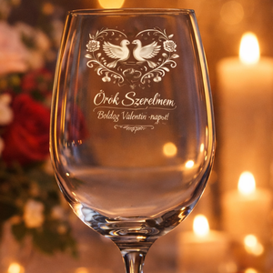 Valentin-napi borospohár – „Örök Szerelem” gravírozással