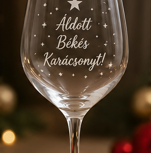 Gravírozott karácsonyi borospohár – „Áldott, Békés Karácsonyt!” felirattal