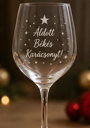 Gravírozott karácsonyi borospohár – „Áldott, Békés Karácsonyt!” felirattal