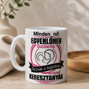 Keresztanya és Keresztapa páros bögre – ajándék a legjobb keresztszülőknek