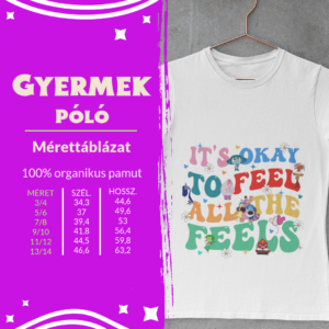 It’s okay to feel all the feels– környakú gyerek pamut póló