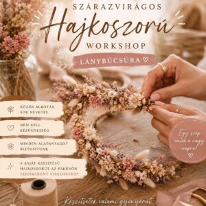 Kreatív program lánybúcsúra – Szárazvirágos fejdísz készítő workshop – Foglaló