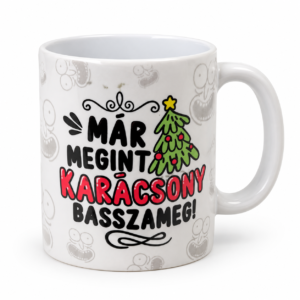 Már megint karácsony – vicces feliratos bögre