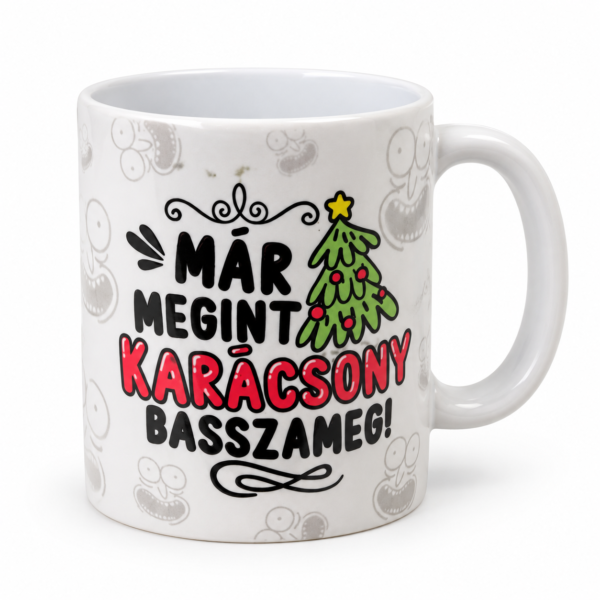 Már megint karácsony – vicces feliratos bögre