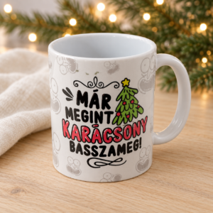 Már megint karácsony – vicces feliratos bögre